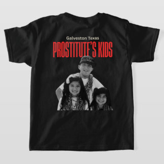 Camiseta Galveston Texas Prostitute's Kids