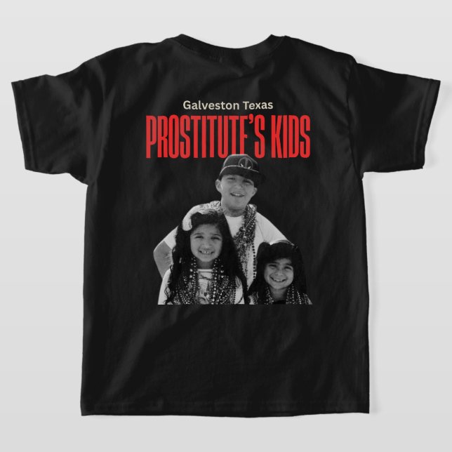 Camiseta Galveston Texas Prostitute's Kids (Distribución Reverso )