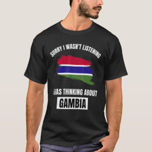 Camiseta Gambia lamenta no haber escuchado pensar sobre el