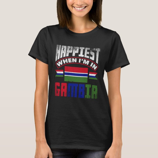 Camiseta Gambian Gambia Gambian Flag Happiest When Im In Ga (Anverso)