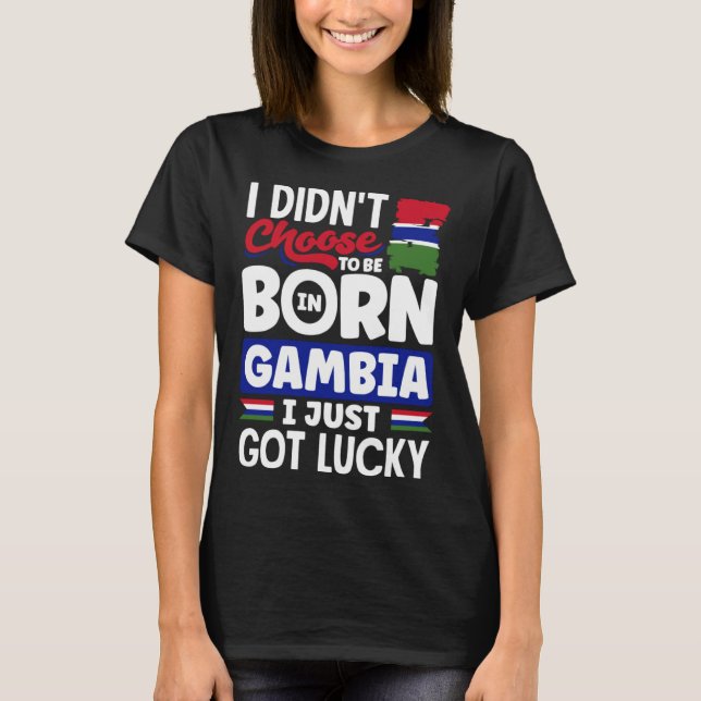 Camiseta Gambian Gambia Gambian Flag I Just Got Lucky (Anverso)