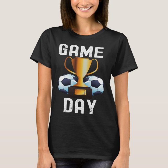 Camiseta Game Day Soccer Football  Quotes Cool Family (Anverso)