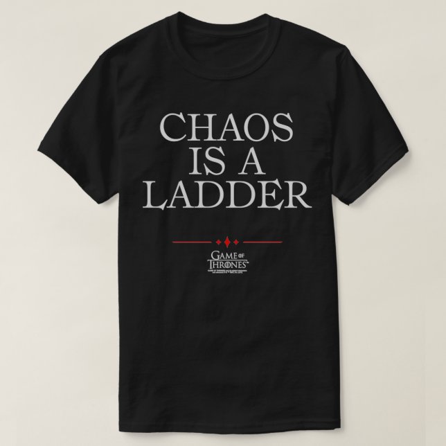 Camiseta Game of Thrones Chaos is a Ladder Pullover  (Diseño del anverso)
