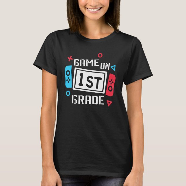 Camiseta Game On 1st Grade First Grade Back To School Teach (Anverso)