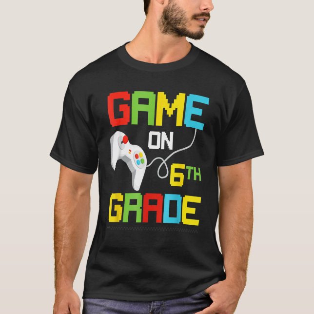 Camiseta Game On 6th Grade Back To School 6th Grade Level U (Anverso)