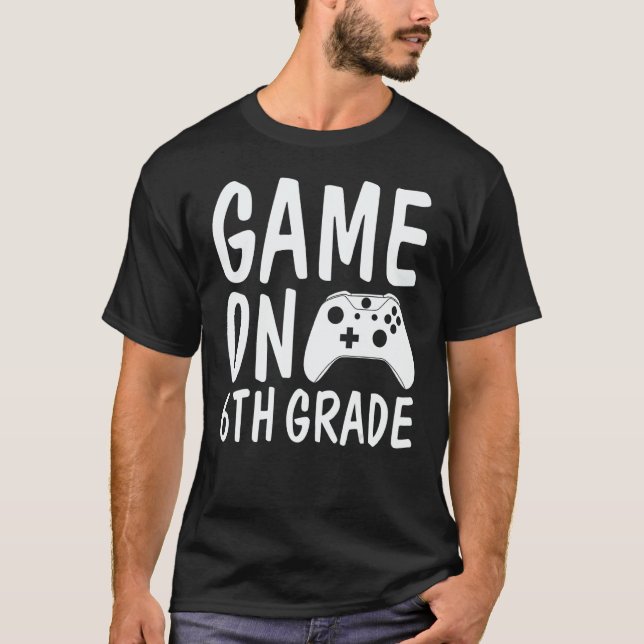Camiseta Game On 6th Grade BacktoSchool VideoGames Gamer Bo (Anverso)