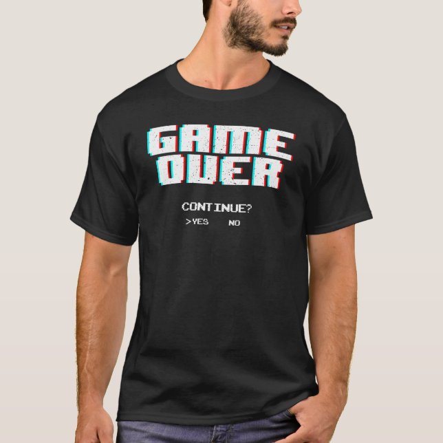 Camiseta Game Over Continuar Genial Glitch Pixel Divertido  (Anverso)