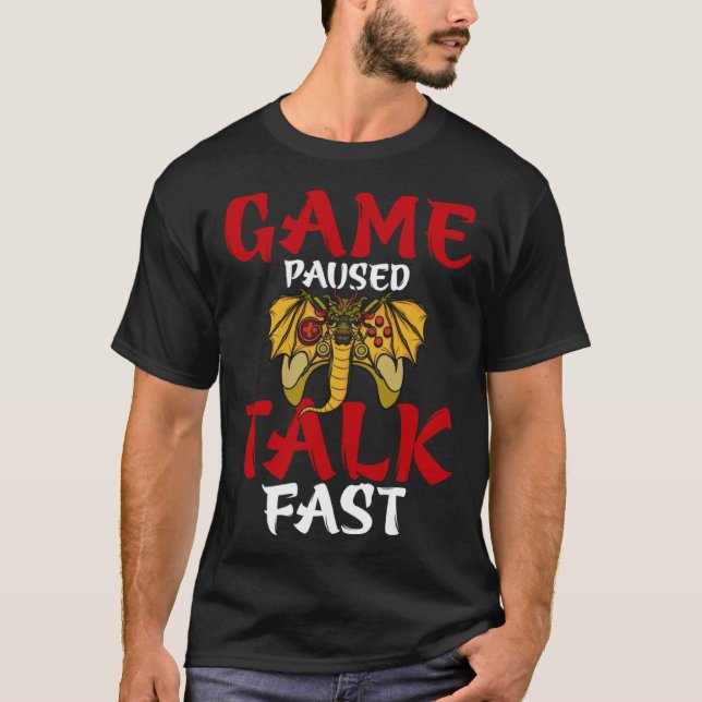 Camiseta Game Paused Talk Fast  Video Game  Gaming (Anverso)