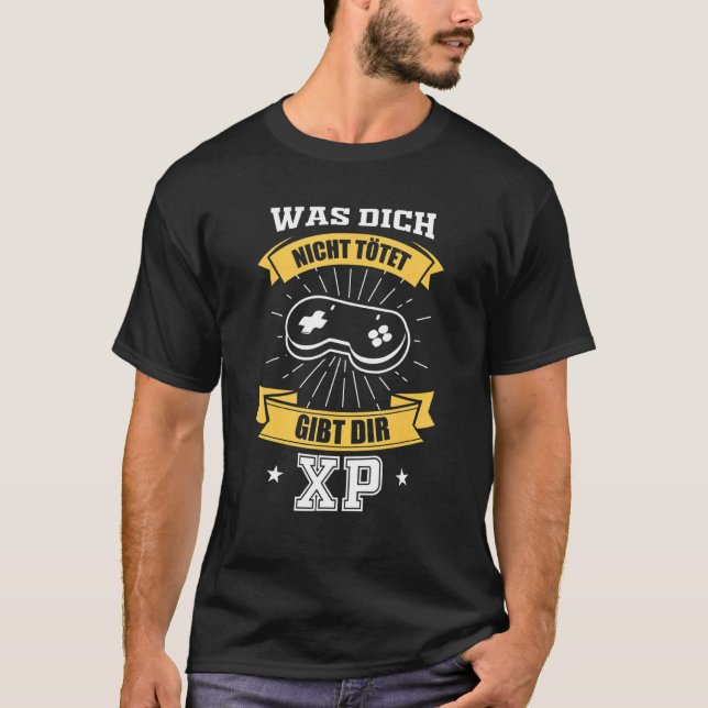 Camiseta Gamer Dijo Que Era Dich Nicht Tötet Gibt Dir Xp (Anverso)