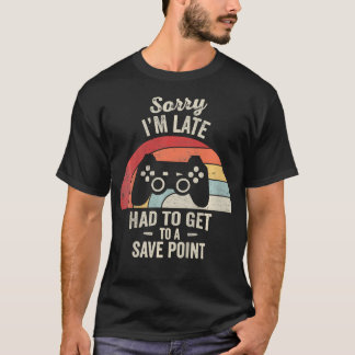 Camiseta Gamer Divertido Lo Siento Llego Tarde Punto De Gua