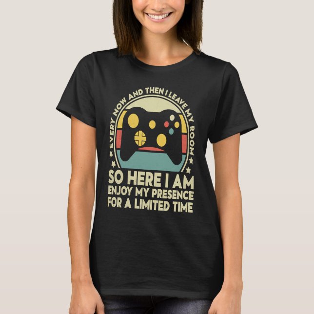 Camiseta Gamer Every Now And Then I Leave My Room Gaming (Anverso)