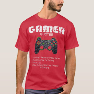 Camiseta Gamer Funny Quotes Video Games Gaming Boys Girls T