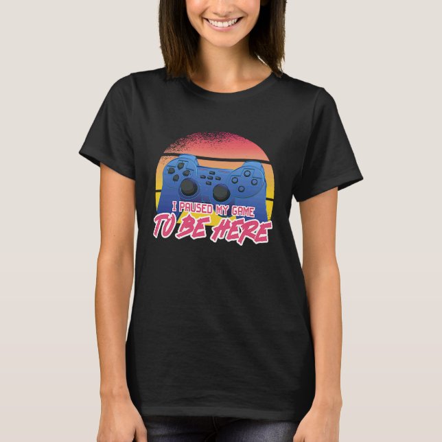 Camiseta Gamer game & Video Game  slogan (Anverso)