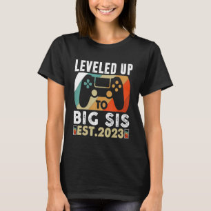 Camiseta Gamer Girl  I Leveled Up To Big Sister Est 2023 1