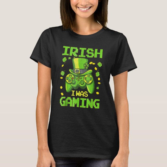 Camiseta Gamer Irish I Was Gaming Saint Patrick's Day Boys (Anverso)