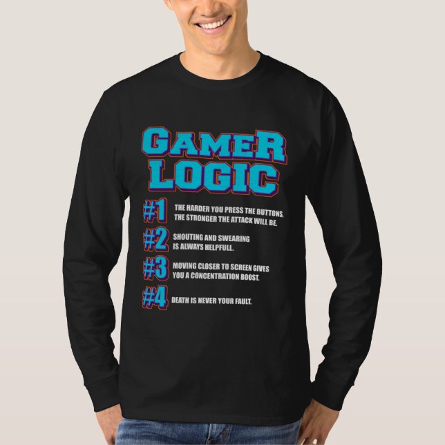 Camiseta Gamer Logic for Gaming Fan & Retro Video Game game (Anverso)