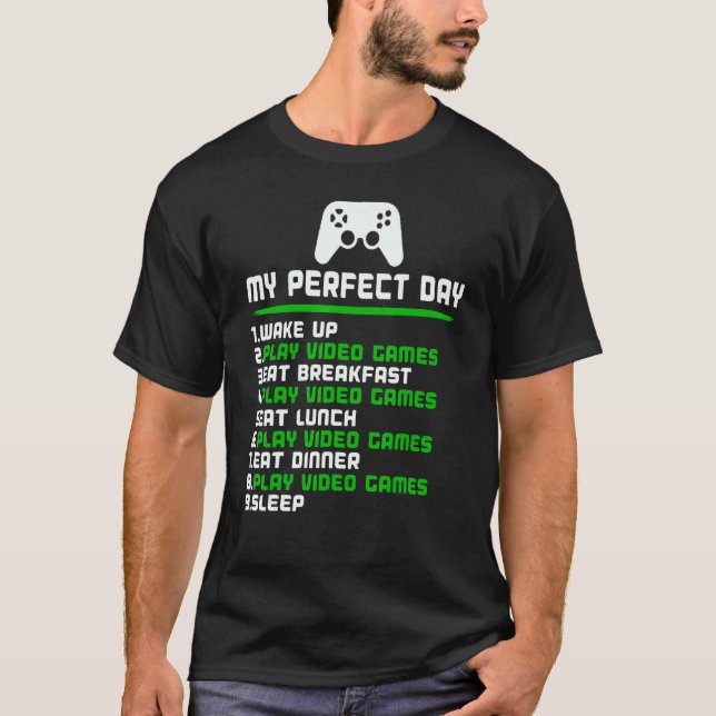 Camiseta Gamer My Perfect Day Play Video Games Funny Teen B (Anverso)