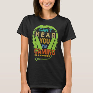 Camiseta Gamer no te puede escuchar, estoy jugando videojue
