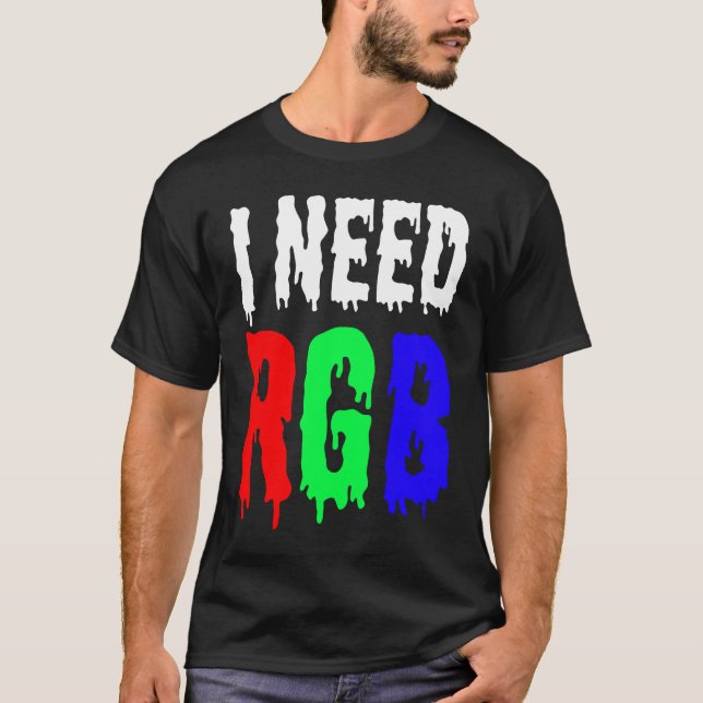 Camiseta Gamer que necesito RGB (Anverso)