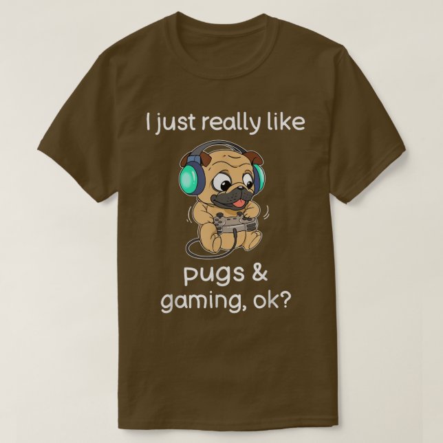 Camiseta Gamer Shirt Funny Pug Lover Video Games Dog Pug Ga (Diseño del anverso)