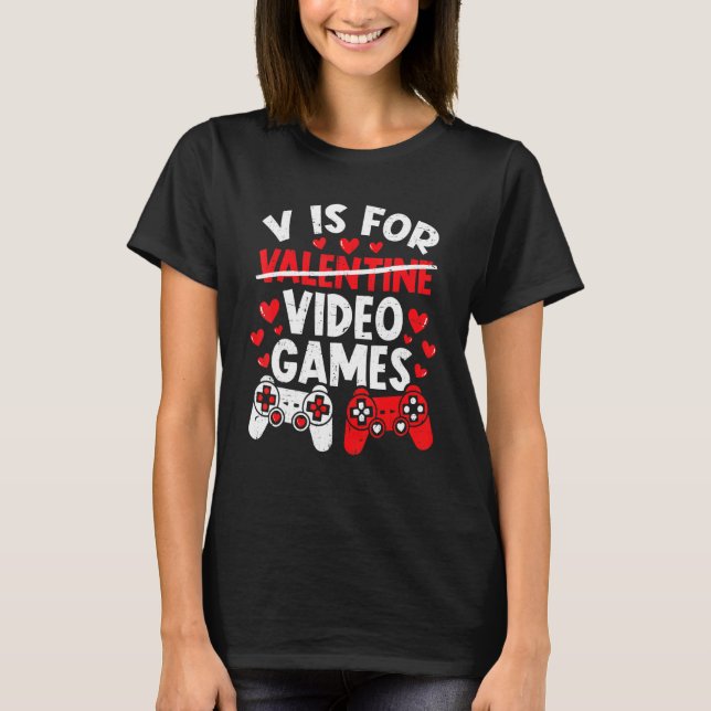 Camiseta Gamer Valentines Day Boys  V Is For Video Games (Anverso)