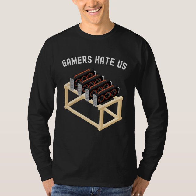 Camiseta Gamers Hate Us Crypto  Miner Gear Cryptocurrency (Anverso)