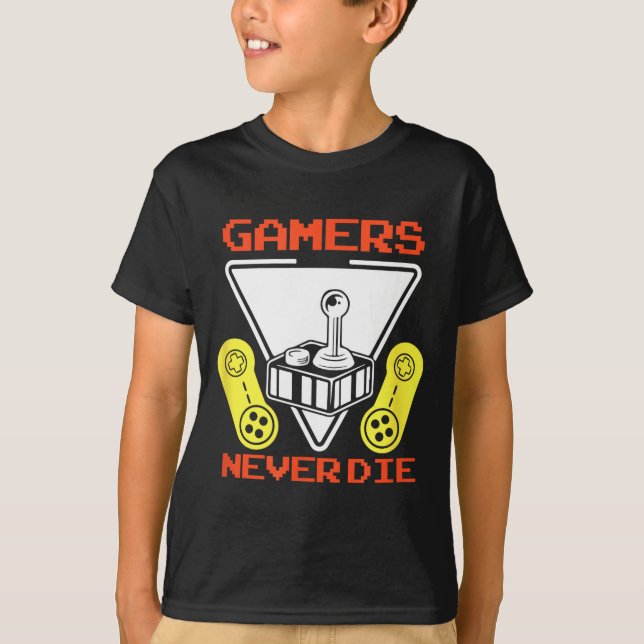 Camiseta Gamers Never Die Funny Gaming Quotes Great Gift Fo (Anverso)