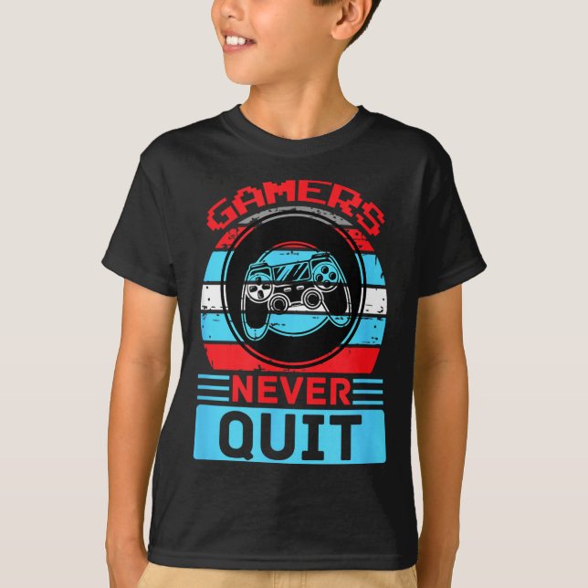 Camiseta Gamers Never Quit Funny Gaming Quotes Gift For Rpg (Anverso)