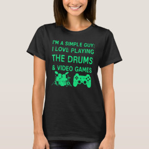 Camiseta Gaming Drums Simple Guy Video Games Gift Graphic