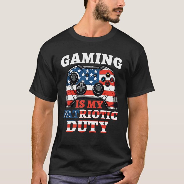 Camiseta Gaming is My Patriotic Duty Show Your Love for You (Anverso)
