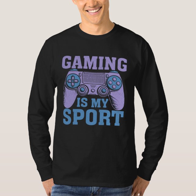 Camiseta Gaming Is My Sport  Video Gaming   1 (Anverso)