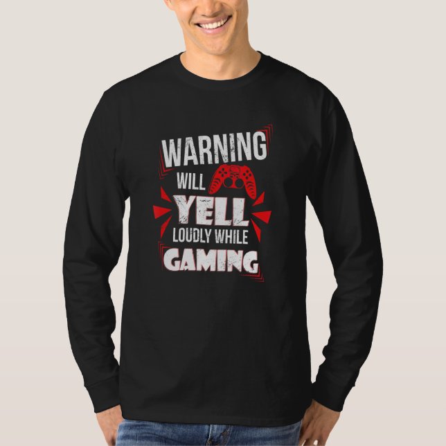 Camiseta Gaming Warning Will Yell Loudly At Video Games For (Anverso)