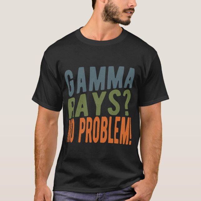 Camiseta Gamma Rasy Ningún Problema Ingeniero Nuclear (Anverso)