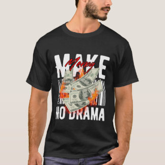 Camiseta Gana Dinero Sin Drama – Diseño de Streetwear Hustl