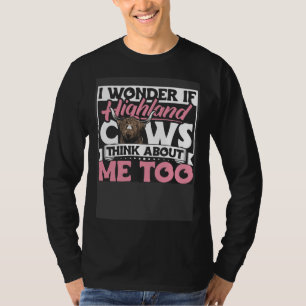 Camiseta Ganado de las Tierras Altas Me pregunto si las vac