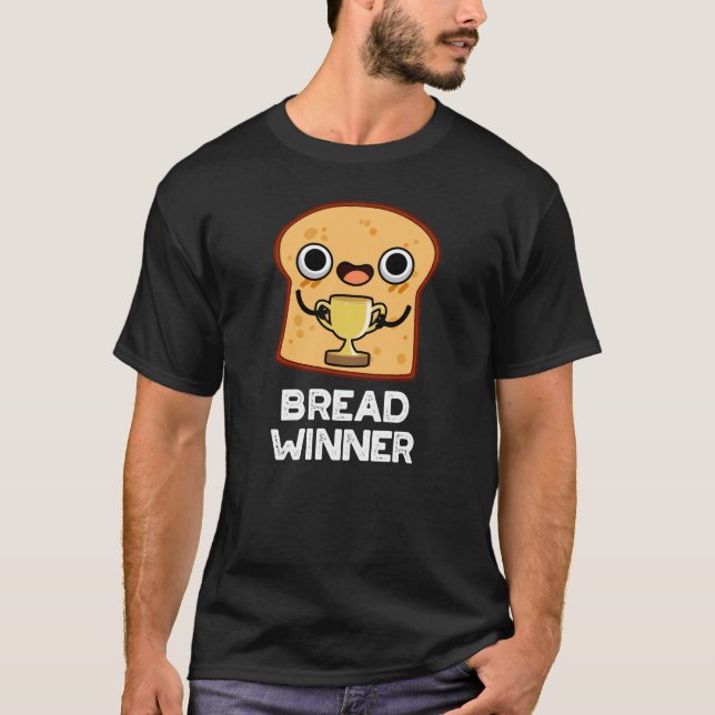 Camiseta Ganador del pan Gracioso Food Pun Dark BG (Anverso)