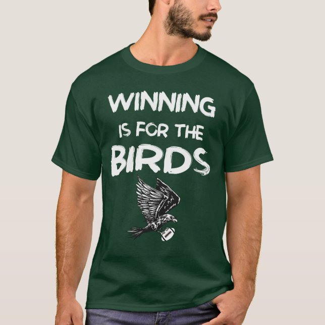 Camiseta ganar es para las aves (Anverso)