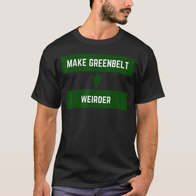 Camiseta Ganar Greenbelt Weirder Greenbelt Maryland Old Gre (Anverso)