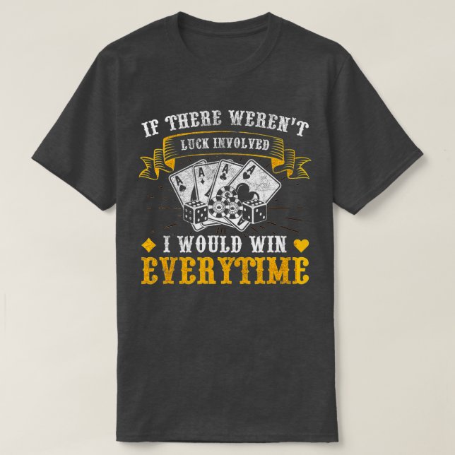 Camiseta Ganaría Cada Vez Que Póquer Texas Holdem Omaha (Diseño del anverso)