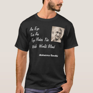 Camiseta Gandhi, ojo para un ojo…