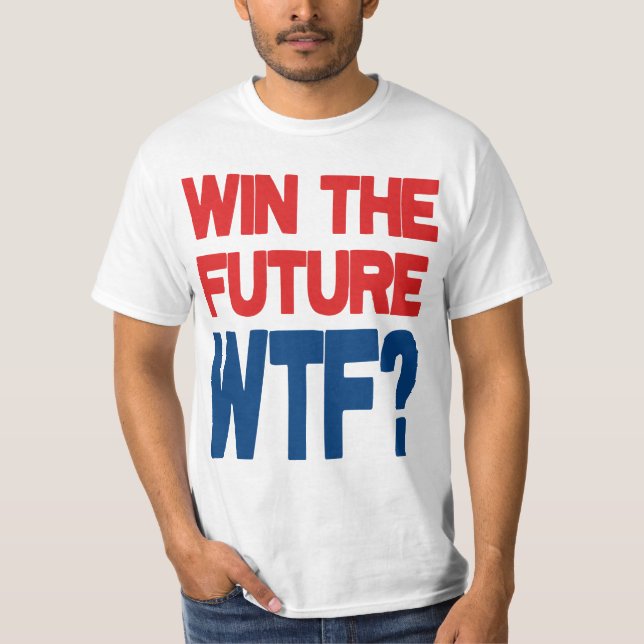 Camiseta ¿Gane el futuro - WTF? (Anverso)