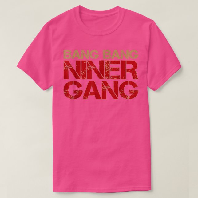 Camiseta Gang Gang Niner Bang  (Diseño del anverso)
