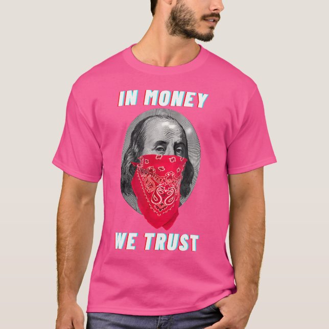 Camiseta Gangsta En Dinero Confiamos En El Rap De Dólar Hus (Anverso)