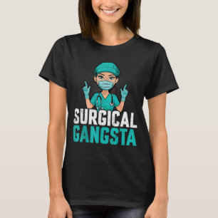 Camiseta Gangsta Quirúrgico Técnico Quirúrgico Tecnólogo Sc