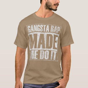 Camiseta Gangsta Rap Music Me Hizo Hacerlo Fundido Gym Vint