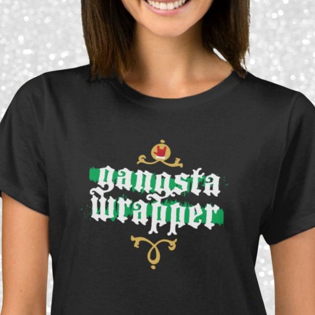 Camiseta Gangsta Wrapper Novedad Navidades regalo verde bla (Gangsta Wrapper Novelty Christmas Gift T-Shirt)