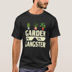 Camiseta Gangster de jardín Jardinería Jardinero