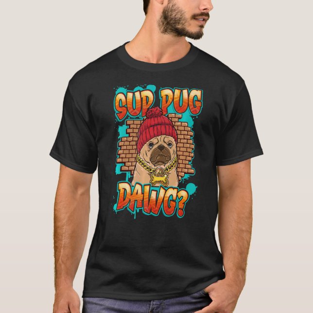 Camiseta Gangster Gangsta Thug Pug OG Sup Pug Da (Anverso)