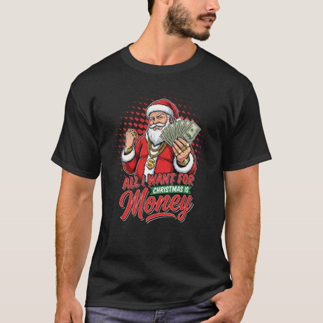 Camiseta Gangster Santa All I Want For Christmas Is Money (Anverso)