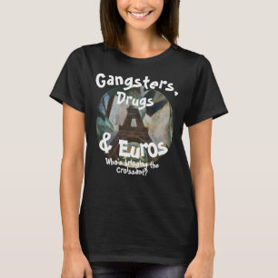 Camiseta Gangsters Drogas & Euros Quiénes Enfermeras Viajan